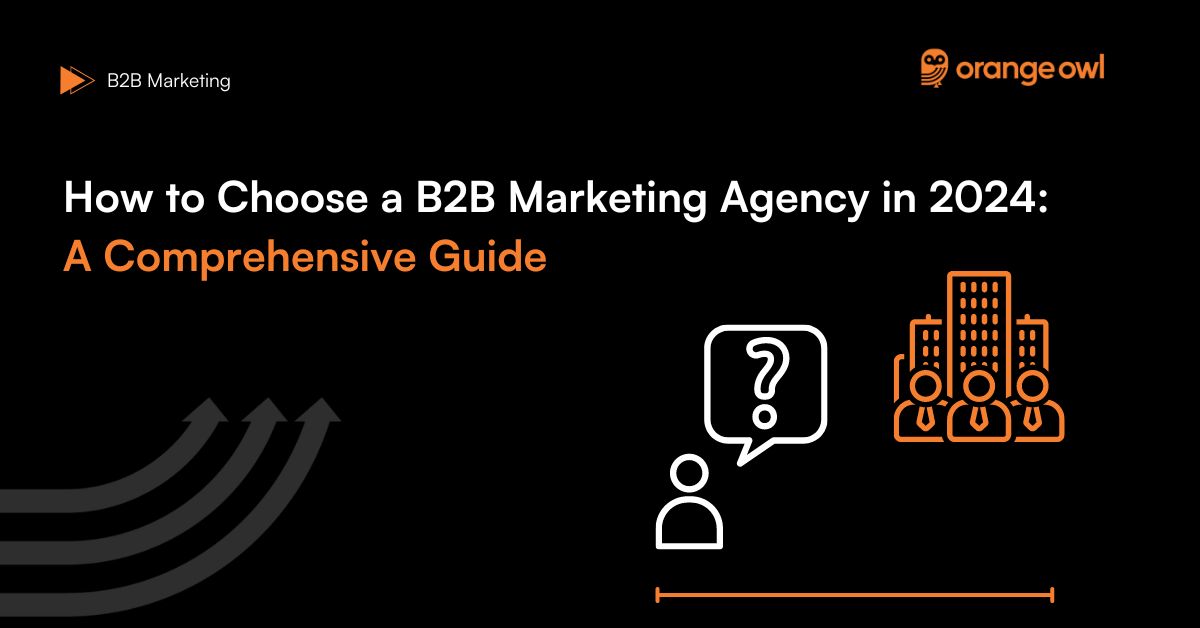 How to choose right B2B marketing agency