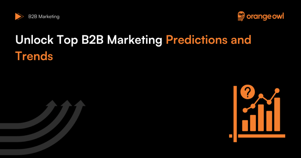 Unlock Top B2B Marketing Predictions and Trends