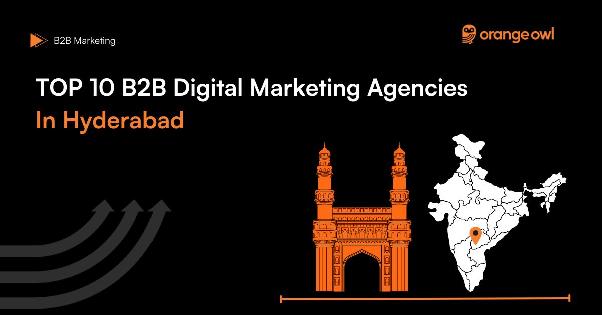 top 10 b2b digital marketing agencies in hyderabad