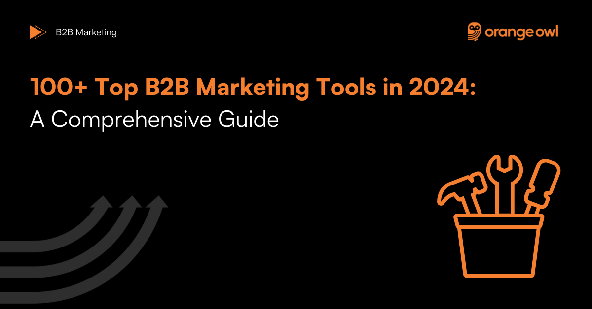 100+ Top B2B Marketing Tools