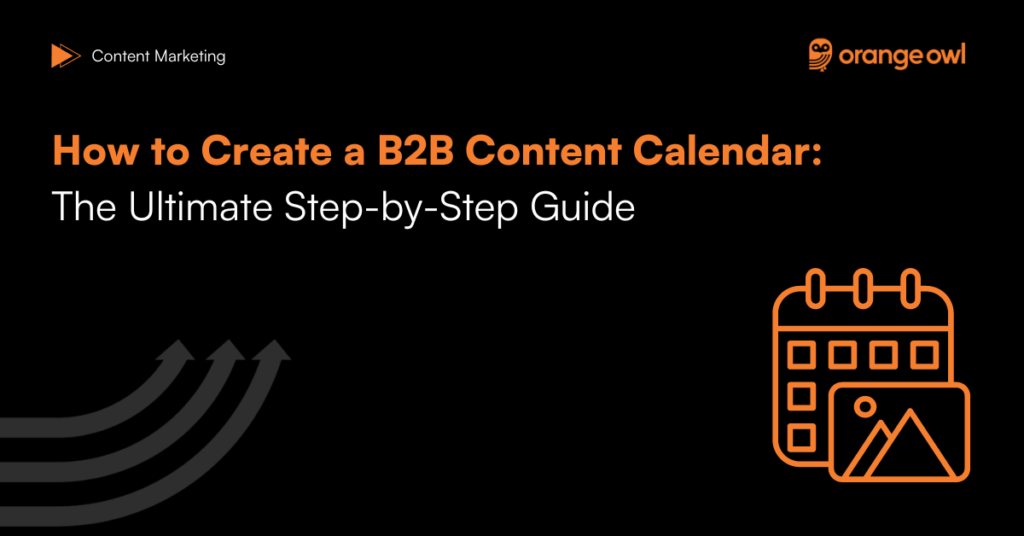 How to Create a B2B Content Calendar