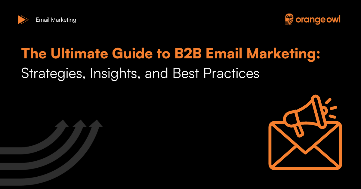The Ultimate Guide to B2B Email Marketing