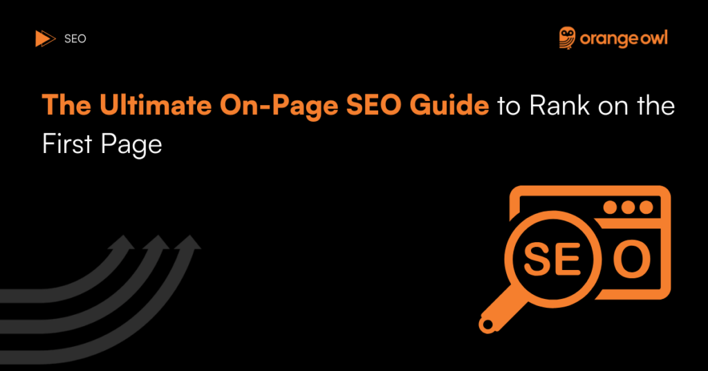 The Ultimate On-Page SEO Guide to Rank on the First Page