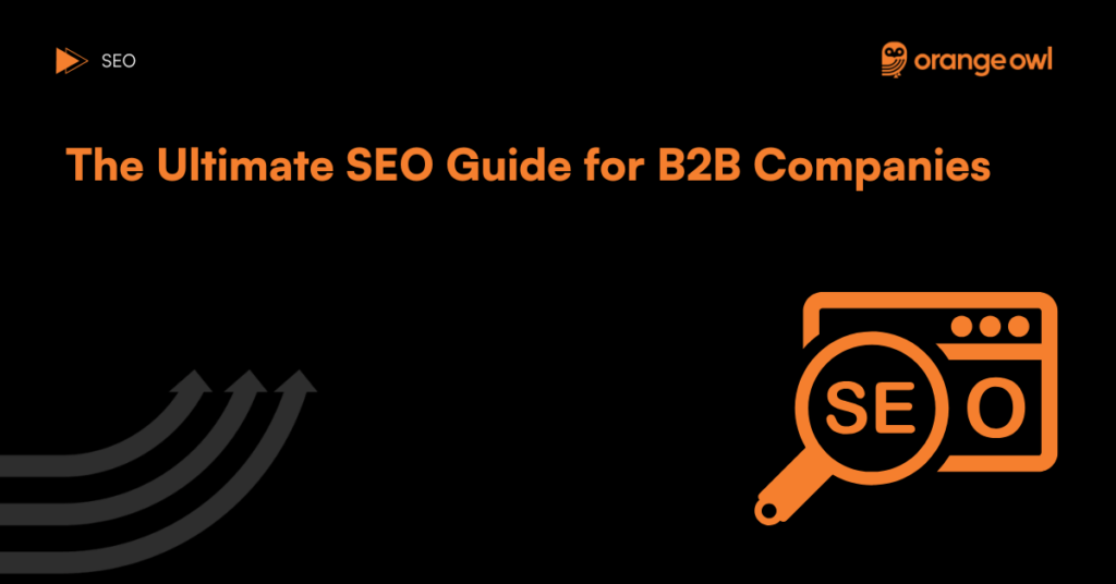 The Ultimate SEO Guide for B2B Companies