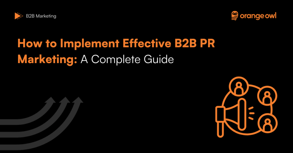 How to Implement Effective B2B PR Marketing