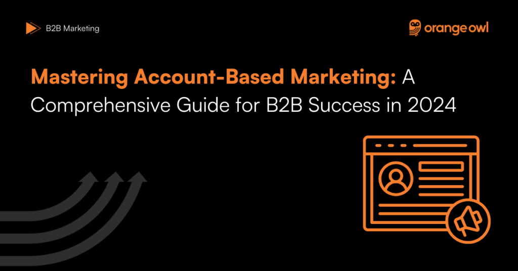 Mastering Account-Based Marketing