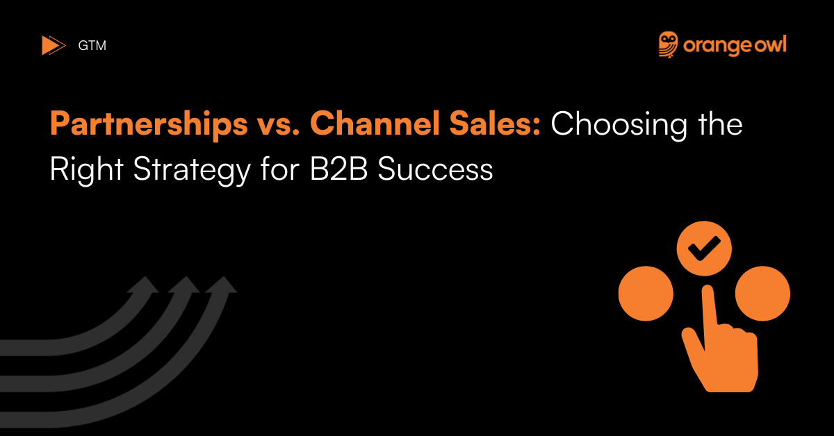 Partnerships vs. Channel Sales