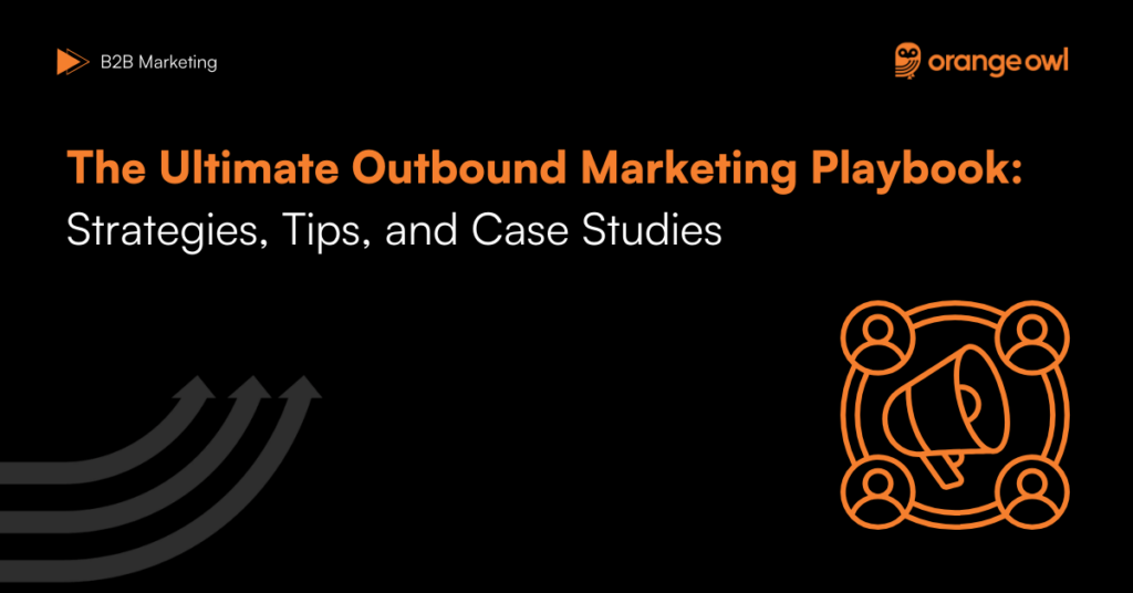 The Ultimate Outbound Marketing Playbook