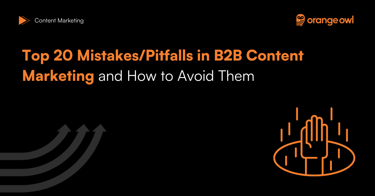 Top 20 Mistakes-Pitfalls in B2B Content Marketing and How to Avoid Them