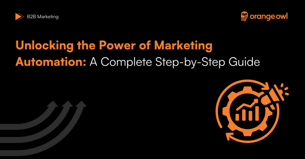 Unlock Marketing Automation A Complete Step-by-Step Guide