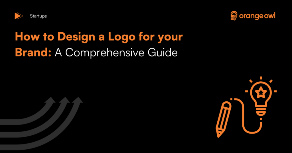 How to Design a Logo for your Brand A Comprehensive Guide