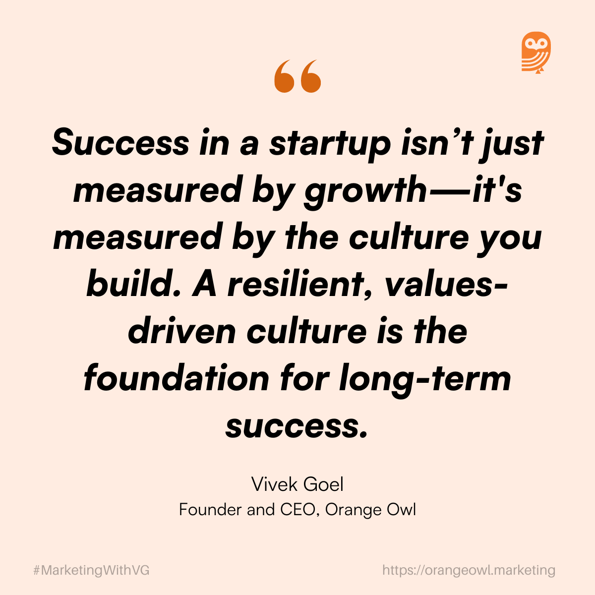 Startup Quote by Vivek Goel Founder Orange Owl