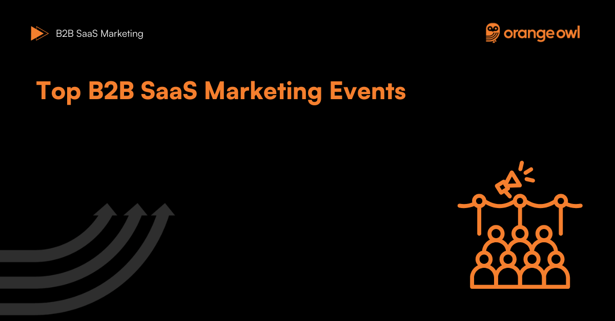 Top B2B SaaS Marketing Events