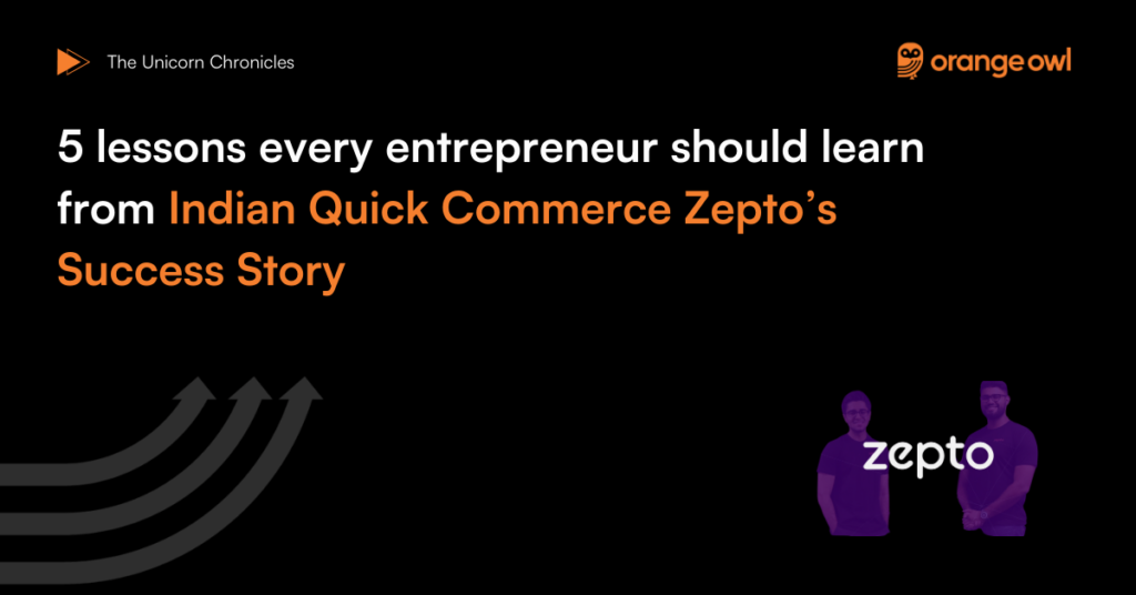 5 lessons from the Zepto Success Story