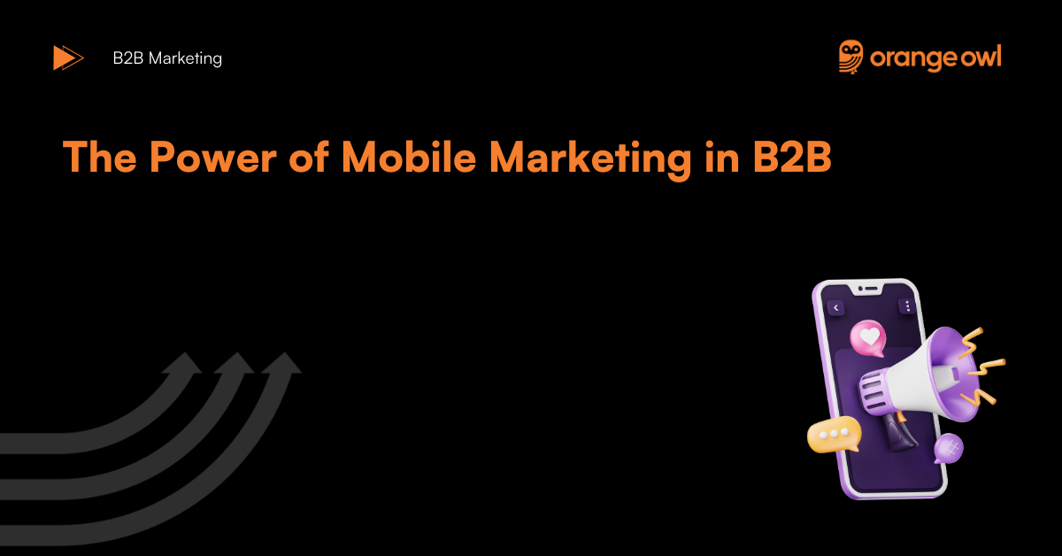 The power of mobile marketing in b2b