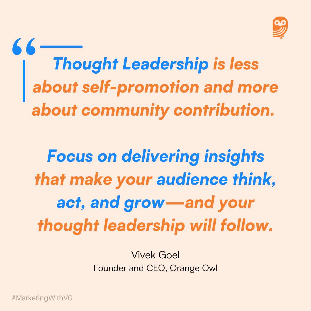 Thought Leadership Quote by Vivek Goel, Founder, Orange Owl