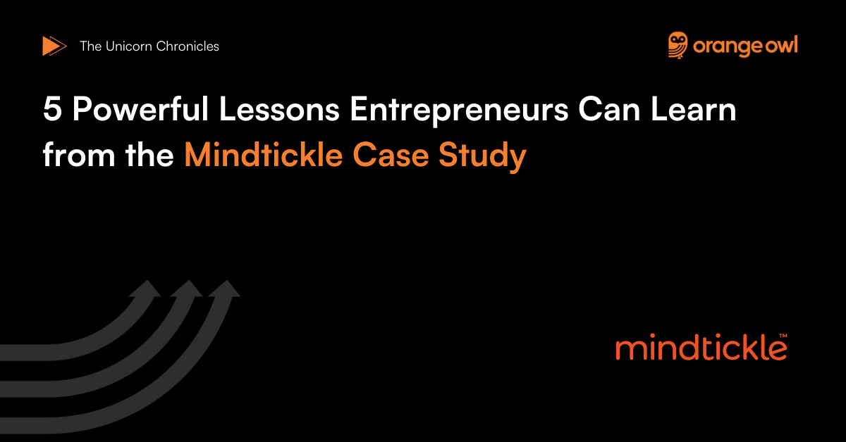 5 Powerful Lessons Entrepreneurs Can Learn from Mindtickle Case Study