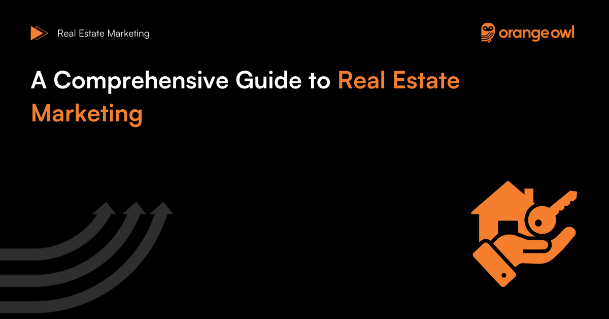 A Comprehensive Guide to Real Estate Marketing