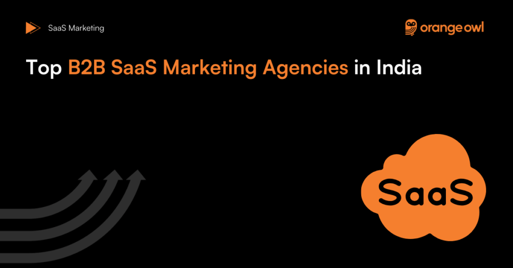 Top B2B SaaS Marketing Agencies in India