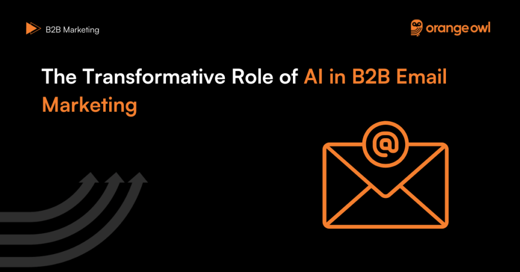 The Transformative Role of AI in B2B Email Marketing