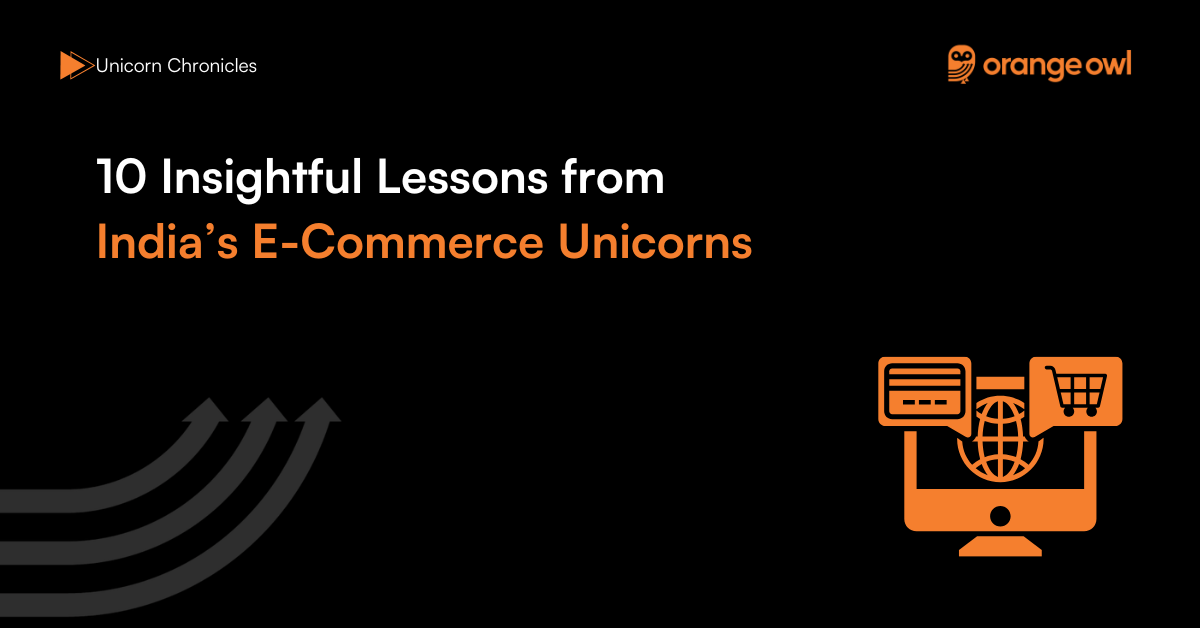 10 Insightful Lessons from India’s E-Commerce Unicorns