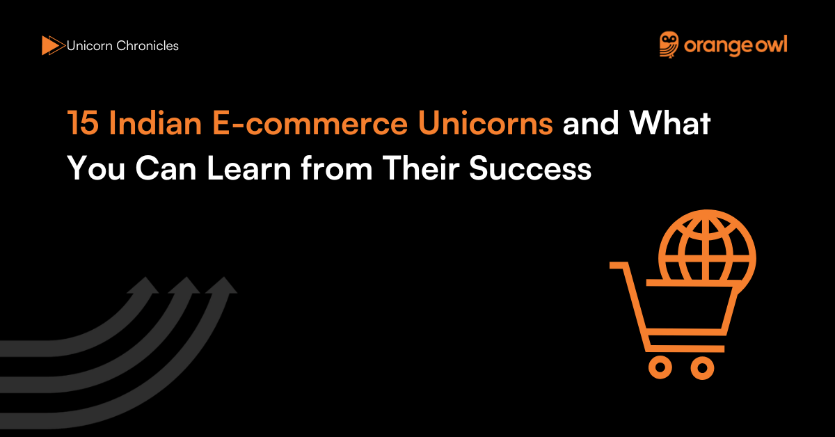 15 Indian E-commerce Unicorns and What You Can Learn from Their Success