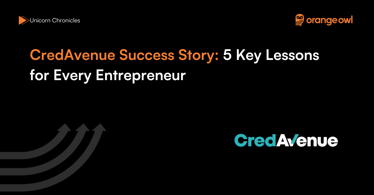 CredAvenue Success Story 5 Key Lessons for Every Entrepreneur