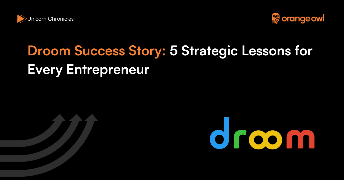 Droom Success Story 5 Strategic Lessons for Every Entrepreneur
