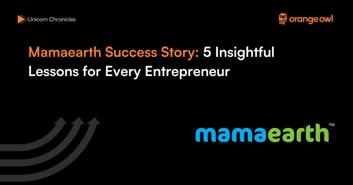 Mamaearth Success Story 5 Insightful Lessons for Every Entrepreneur