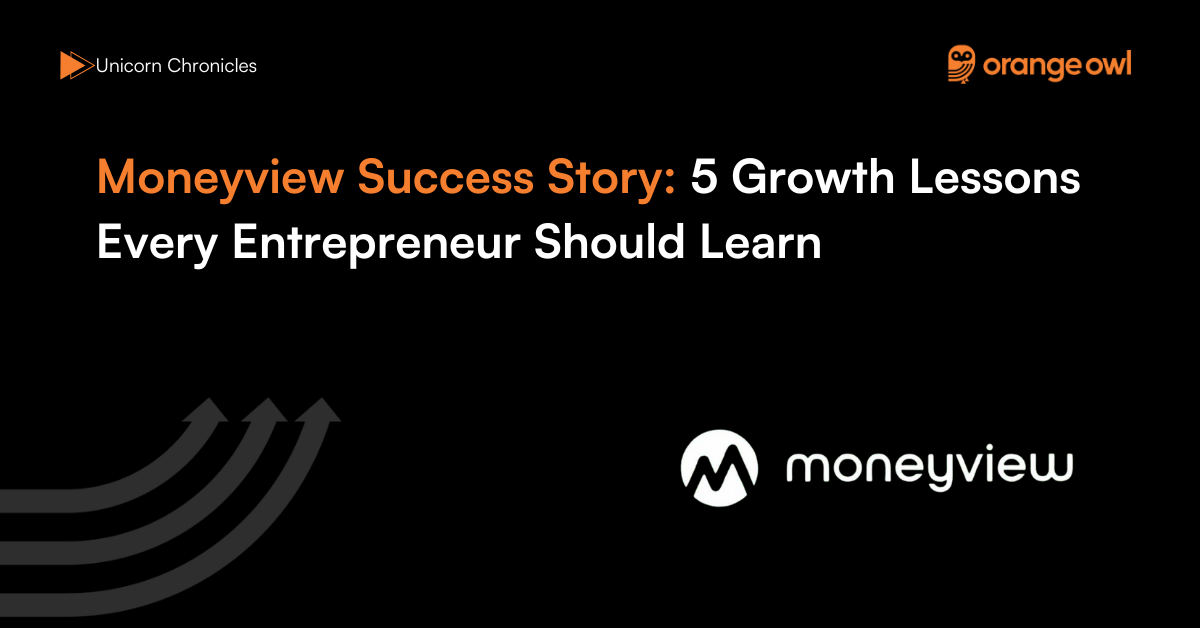 Moneyview Success Story 5 Growth Lessons Every Entrepreneur Should Learn