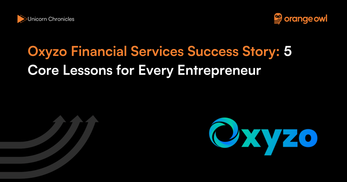 Oxyzo Financial Services Success Story 5 Core Lessons for Every Entrepreneur