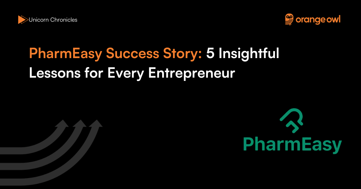 PharmEasy Success Story 5 Insightful Lessons for Every Entrepreneur