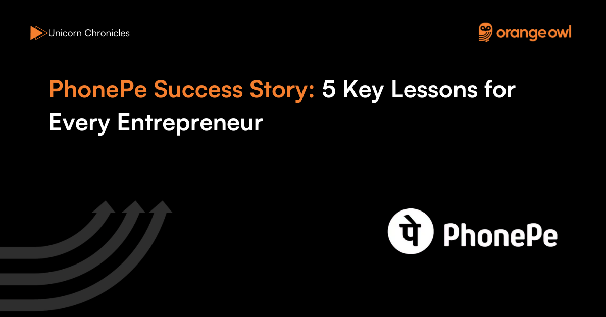 PhonePe Success Story 5 Key Lessons for Every Entrepreneur