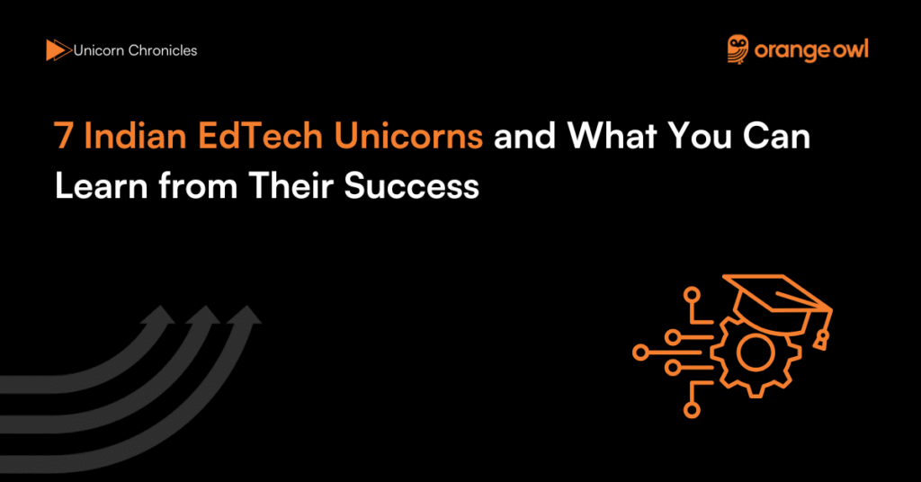 7 Indian EdTech Unicorns and What You Can Learn from Their Success