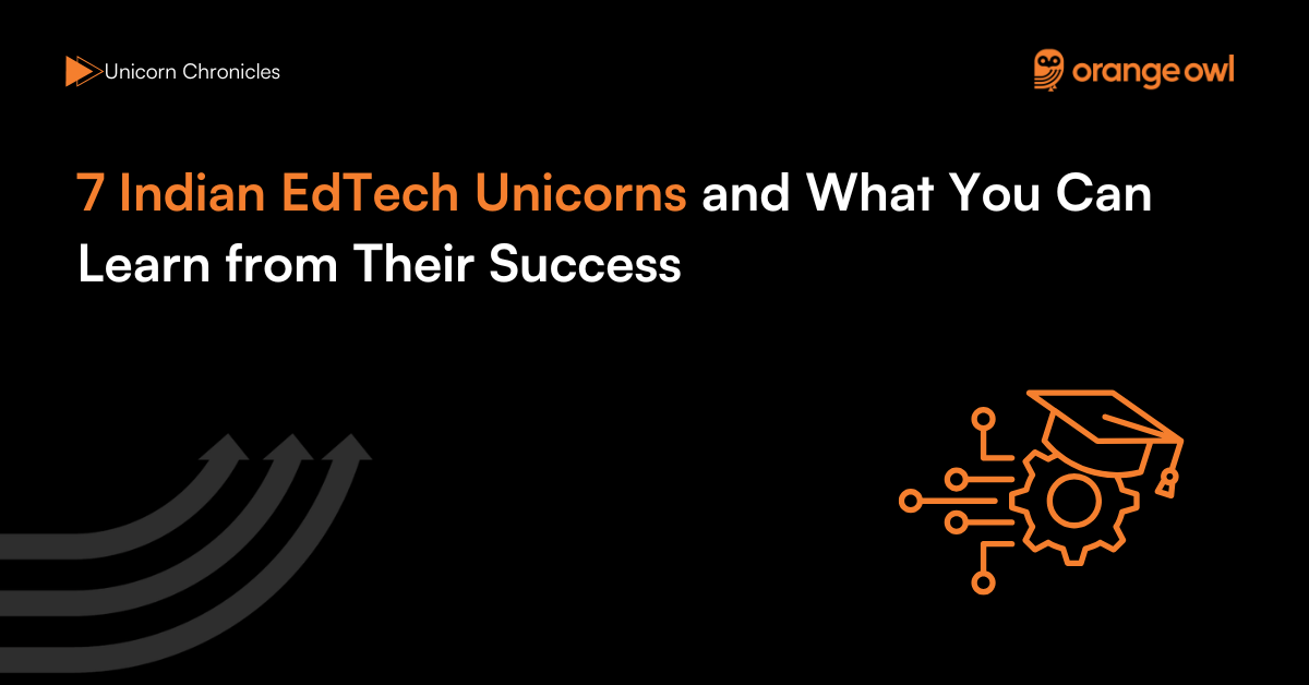 7 Indian EdTech Unicorns and What You Can Learn from Their Success