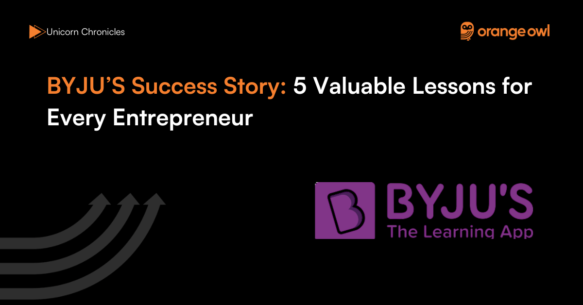 BYJUS Success Story 5 Valuble Lesson for Evenry Entreprenuer