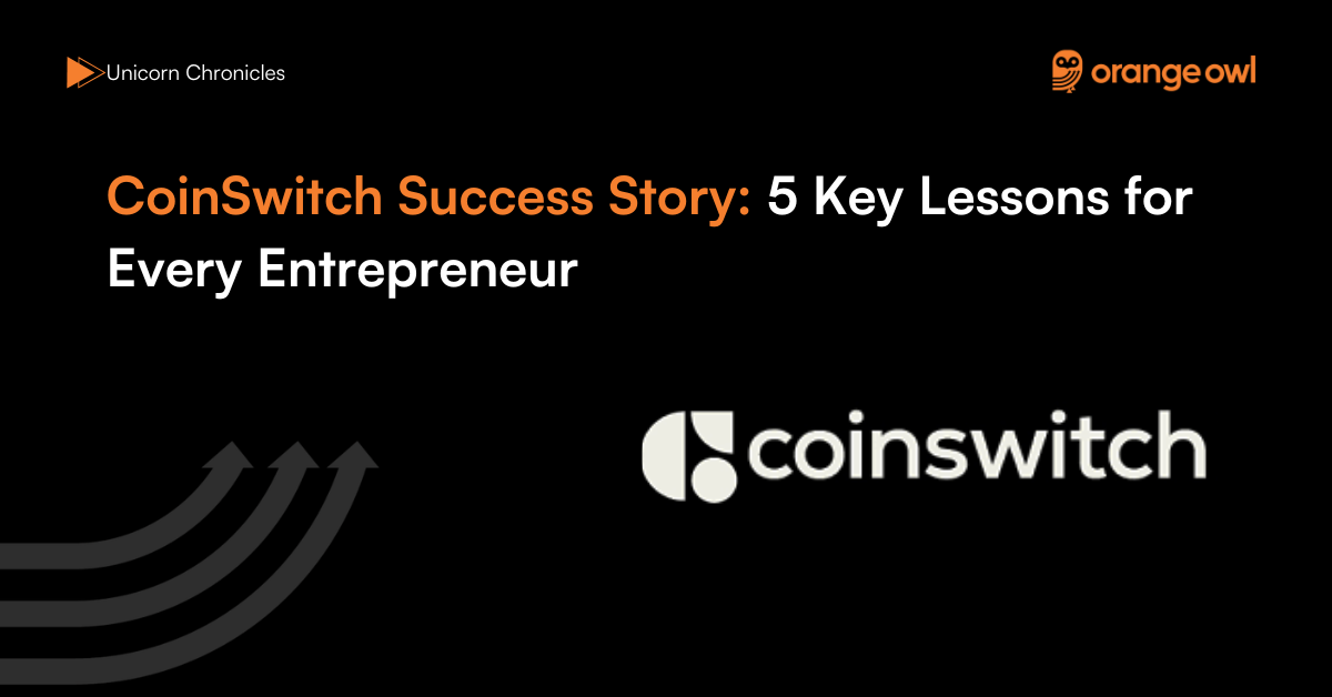 CoinSwitch Success Story5 Key Lessons for Every Entrepreneur