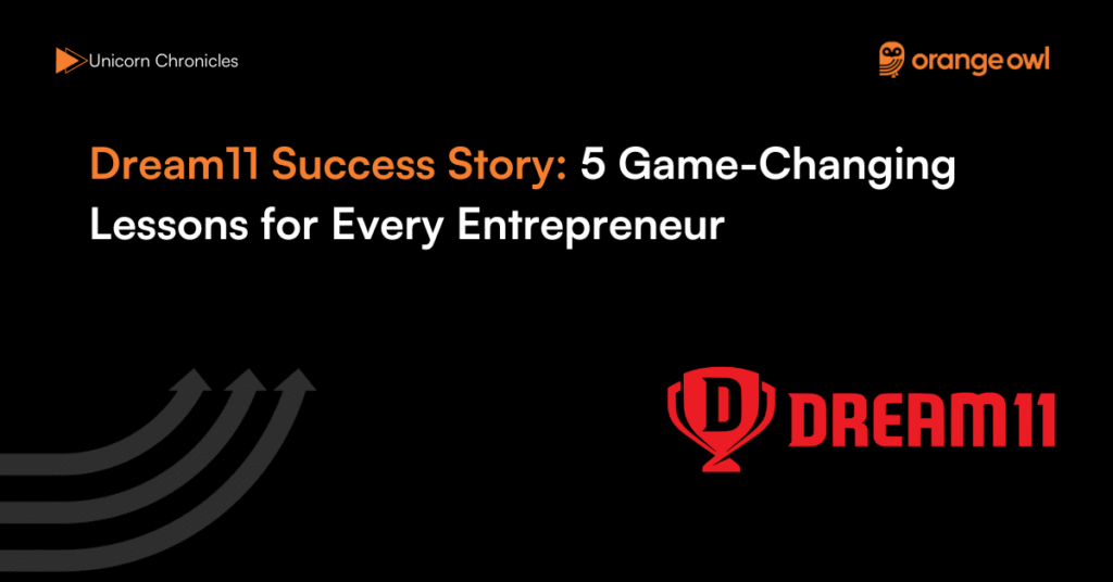 Dream11 Success Story 5 Game-Changing Lessons for Every Entrepreneur