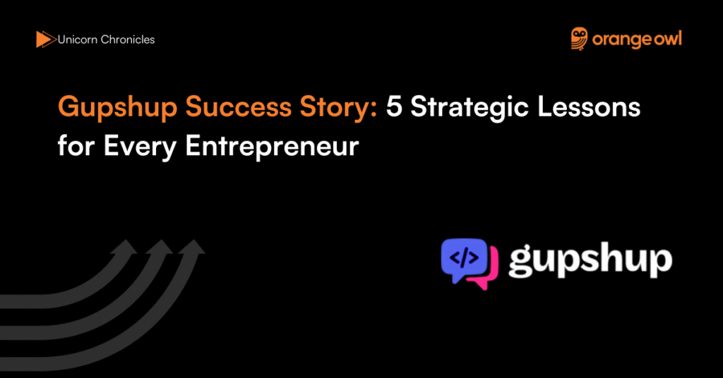 Gupshup Success Story 5 Strategic Lessons for Every Entrepreneur