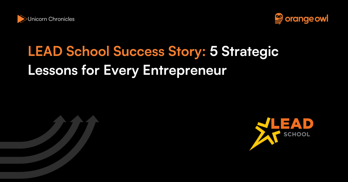 LEAD School Success Story 5 Strategic Lessons for Every Entrepreneur