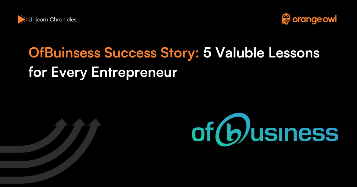 OfBuinsess Success Story 5 Valuble Lessons for Every Entrepreneur