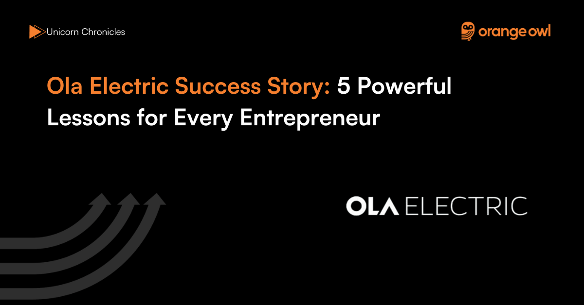 Ola Electric Success Story 5 Powerful Lessons for Every Entrepreneur