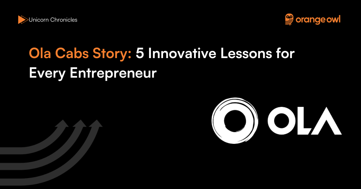 Ola Story 5 Innovative Lessons for Every Entrepreneur
