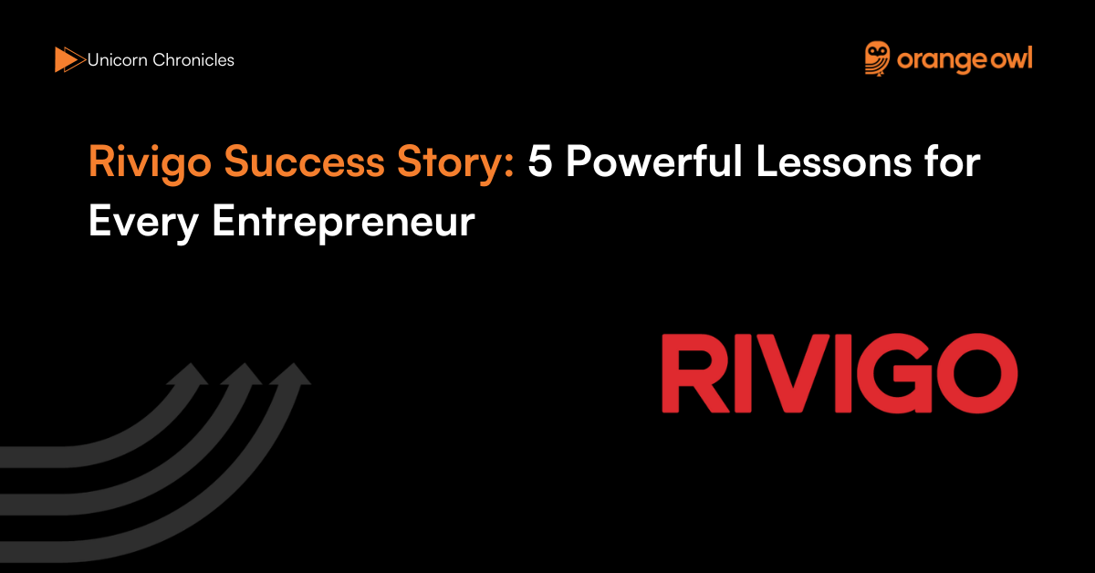 Rivigo Success Story 5 Powerful Lessons for Every Entrepreneur