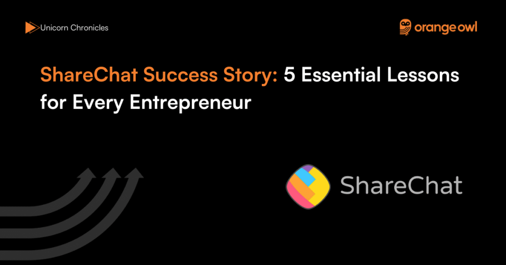 ShareChat Success Story 5 Essential Lessons for Every Entrepreneur