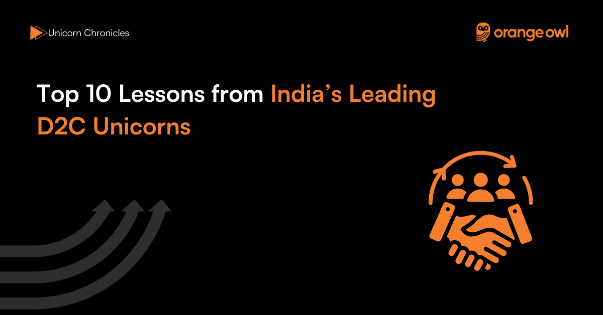 Top 10 Lessons from India’s Leading D2C Unicorns