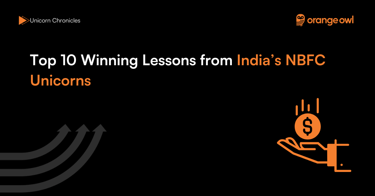 Top 10 Winning Lessons from India NBFC Unicorns