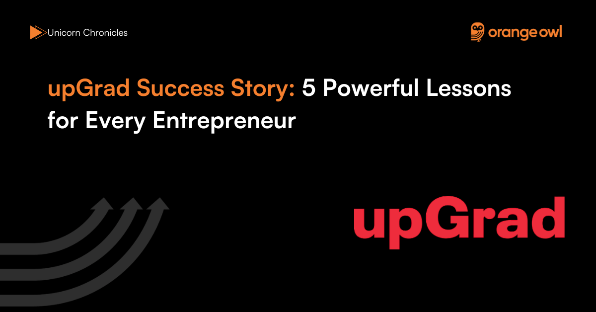 upGrad Success Story 5 Powerful Lessons for Every Entrepreneur