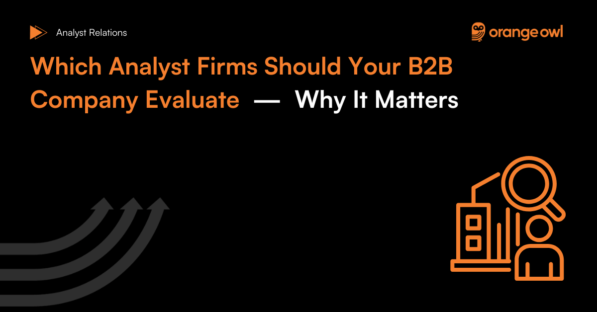 Which Analyst Firms Should Your B2B Company Evaluate