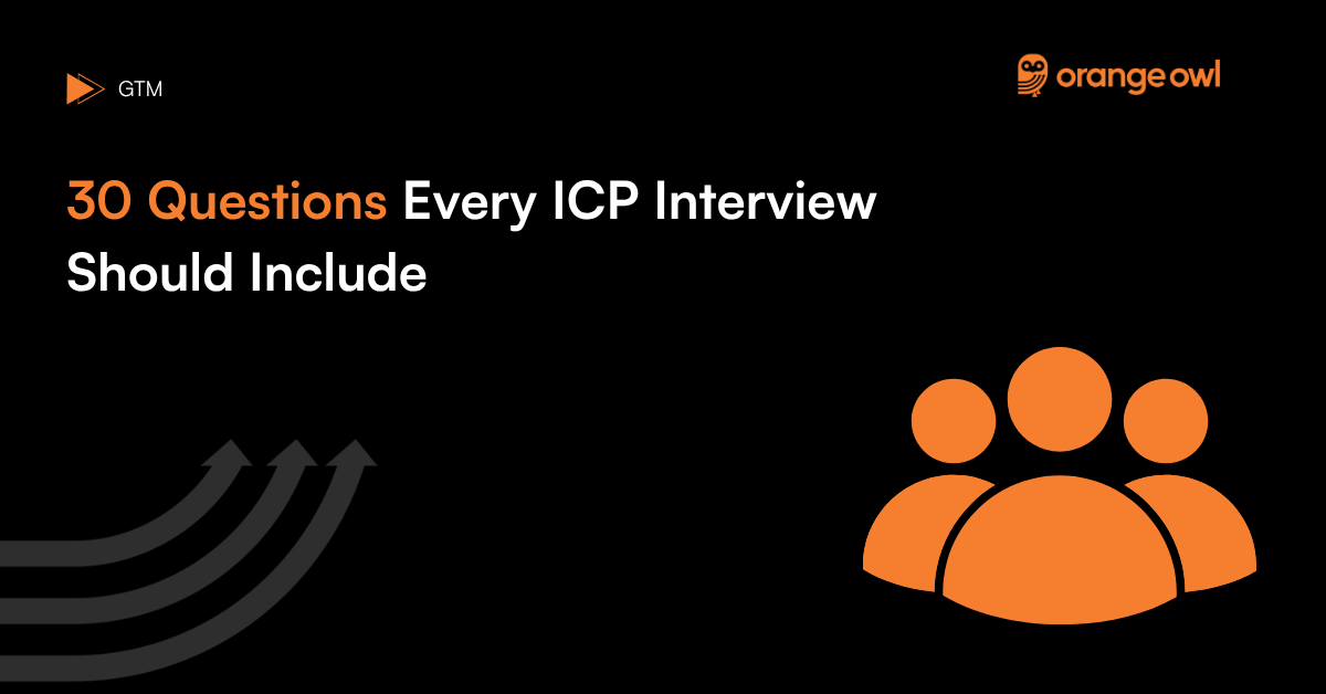 30 questions to determine ICP through structured B2B customer interviews